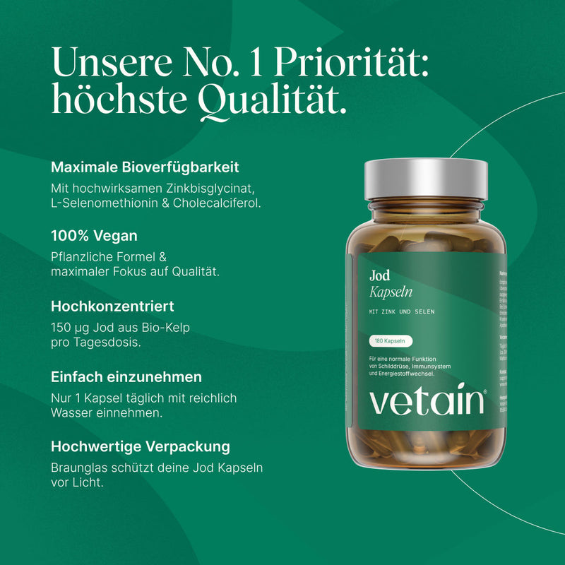 Vetain Iodine Capsules with Zinc and Selenium (180 capsules, amber glass). Heading “Our No. 1 Priority: Highest Quality”. Features: maximum bioavailability (zinc bisglycinate, L-selenomethionine & cholecalciferol), 100% vegan, highly concentrated (150 µg of iodine from organic kelp per daily dose), easy to take (1 capsule daily), high-quality amber glass packaging.