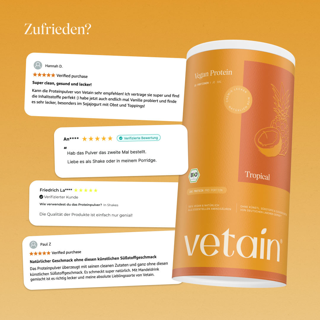 Vetain Vegan Protein Tropical Dose neben vier positiven Kundenbewertungen mit Fünf-Sterne-Wertung. Überschrift „Zufrieden?"